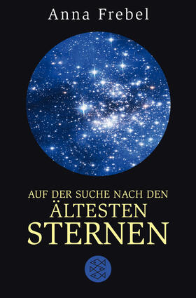 Frebel | Auf der Suche nach den ältesten Sternen | Buch | 978-3-596-19191-8 | sack.de