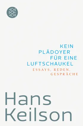 Keilson / Detering |  Kein Plädoyer für eine Luftschaukel | Buch |  Sack Fachmedien