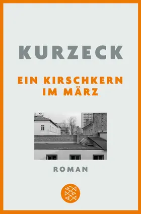 Kurzeck |  Ein Kirschkern im März | Buch |  Sack Fachmedien