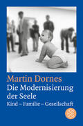 Dornes |  Die Modernisierung der Seele | Buch |  Sack Fachmedien
