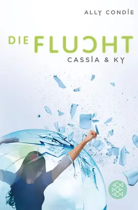 Condie | Cassia & Ky - Die Flucht | Buch | 978-3-596-19498-8 | www.sack.de