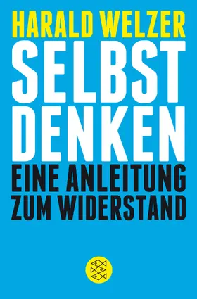 Welzer | Selbst denken | Buch | 978-3-596-19573-2 | www.sack.de
