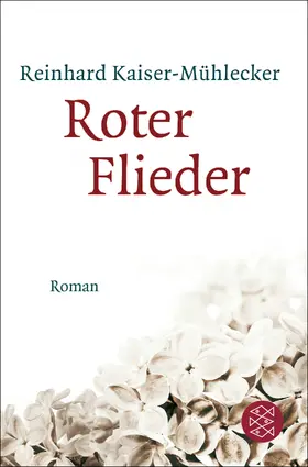 Kaiser-Mühlecker |  Roter Flieder | Buch |  Sack Fachmedien