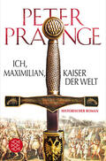 Prange |  Ich, Maximilian, Kaiser der Welt | Buch |  Sack Fachmedien