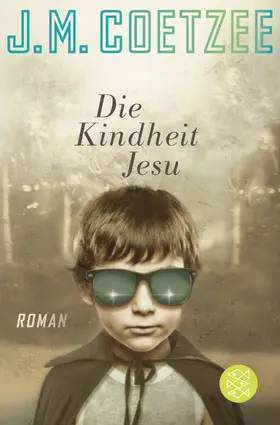 Coetzee |  Die Kindheit Jesu | Buch |  Sack Fachmedien
