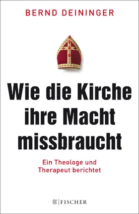 Deininger |  Wie die Kirche ihre Macht missbraucht | Buch |  Sack Fachmedien
