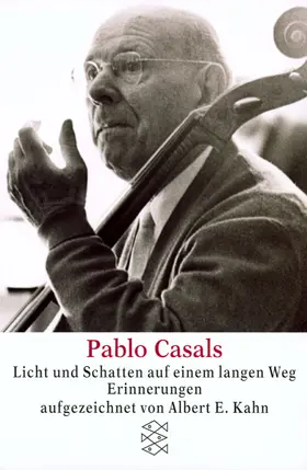 Kahn / Baumann |  Pablo Casals Licht und Schatten auf einem langen Weg | Buch |  Sack Fachmedien