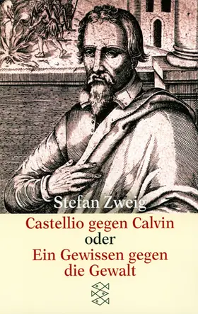 Zweig / Beck | Castellio gegen Calvin oder Ein Gewissen gegen die Gewalt | Buch | 978-3-596-22295-7 | www.sack.de