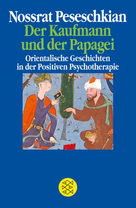 Peseschkian | Der Kaufmann und der Papagei | Buch | 978-3-596-23300-7 | sack.de