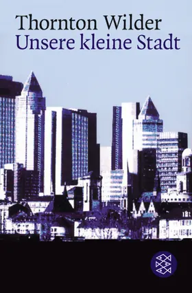 Wilder |  Unsere kleine Stadt | Buch |  Sack Fachmedien
