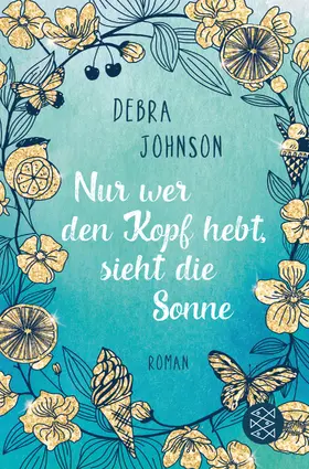 Johnson |  Nur wer den Kopf hebt, sieht die Sonne | Buch |  Sack Fachmedien