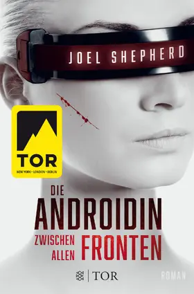 Shepherd |  Die Androidin - Zwischen allen Fronten | Buch |  Sack Fachmedien