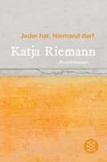 Riemann |  Jeder hat. Niemand darf. | Buch |  Sack Fachmedien