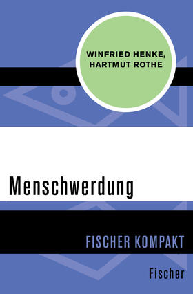 Henke / Rothe |  Henke, W: Menschwerdung | Buch |  Sack Fachmedien