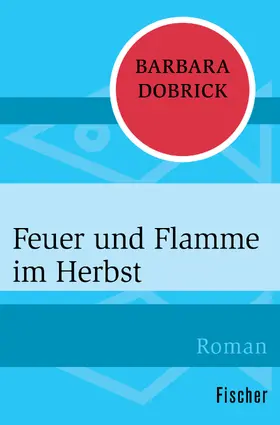 Dobrick |  Feuer und Flamme im Herbst | Buch |  Sack Fachmedien