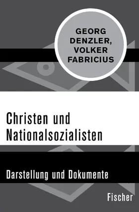 Denzler / Fabricius |  Christen und Nationalsozialisten | Buch |  Sack Fachmedien