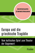 Zimmermann |  Europa und die griechische Tragödie | Buch |  Sack Fachmedien