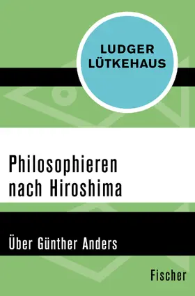 Lütkehaus | Philosophieren nach Hiroshima | Buch | 978-3-596-30140-9 | sack.de