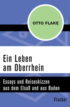 Flake / Farin |  Ein Leben am Oberrhein | Buch |  Sack Fachmedien
