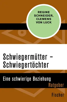 Schneider / Luck |  Schwiegermütter - Schwiegertöchter | Buch |  Sack Fachmedien