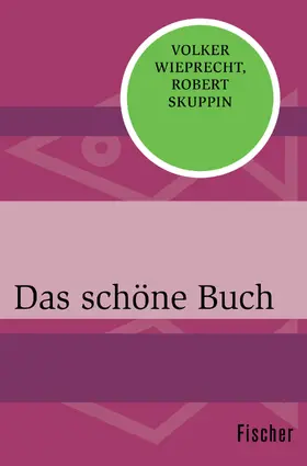 Skuppin / Wieprecht |  Das schöne Buch | Buch |  Sack Fachmedien