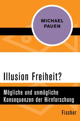 Pauen |  Illusion Freiheit? | Buch |  Sack Fachmedien