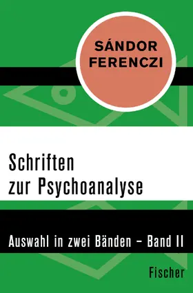 Ferenczi / Balint |  Schriften zur Psychoanalyse | Buch |  Sack Fachmedien
