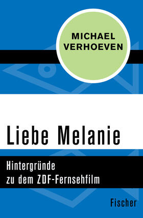 Verhoeven | Liebe Melanie | Buch | 978-3-596-30435-6 | sack.de