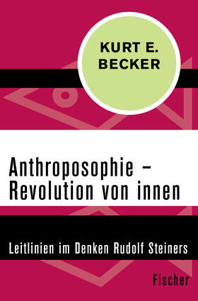 Becker | Anthroposophie - Revolution von innen | Buch | 978-3-596-30455-4 | sack.de