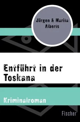 Alberts |  Entführt in der Toskana | Buch |  Sack Fachmedien