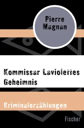 Magnan |  Kommissar Laviolettes Geheimnis | Buch |  Sack Fachmedien