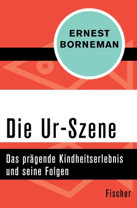 Borneman |  Die Ur-Szene | Buch |  Sack Fachmedien