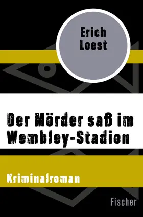 Loest |  Der Mörder saß im Wembley-Stadion | Buch |  Sack Fachmedien