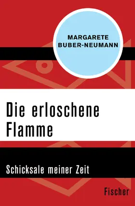 Buber-Neumann |  Die erloschene Flamme | Buch |  Sack Fachmedien