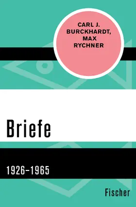 Burckhardt / Rychner / Mertz-Rychner |  Briefe | Buch |  Sack Fachmedien