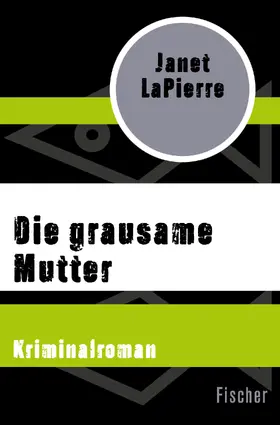 LaPierre |  Die grausame Mutter | Buch |  Sack Fachmedien