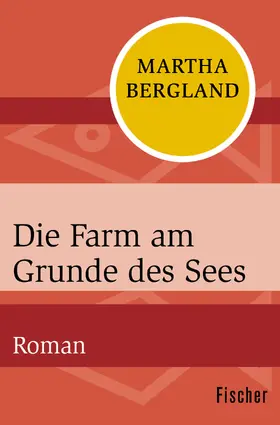 Bergland |  Die Farm am Grunde des Sees | Buch |  Sack Fachmedien