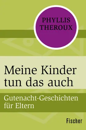 Theroux |  Meine Kinder tun das auch | Buch |  Sack Fachmedien