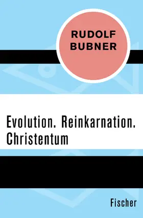 Bubner |  Evolution. Reinkarnation. Christentum | Buch |  Sack Fachmedien