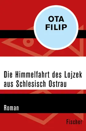 Filip |  Die Himmelfahrt des Lojzek aus Schlesisch Ostrau | Buch |  Sack Fachmedien