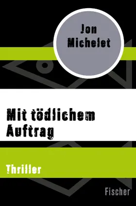 Michelet |  Mit tödlichem Auftrag | Buch |  Sack Fachmedien