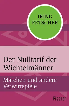 Fetscher |  Der Nulltarif der Wichtelmänner | Buch |  Sack Fachmedien