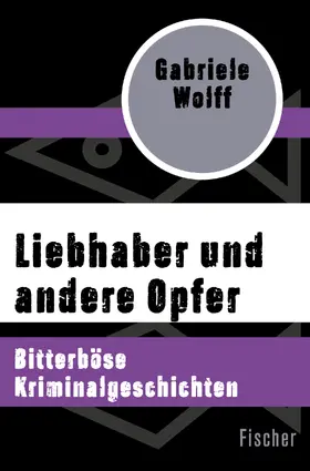 Wolff |  Liebhaber und andere Opfer | Buch |  Sack Fachmedien