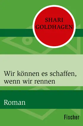 Goldhagen |  Wir können es schaffen, wenn wir rennen | Buch |  Sack Fachmedien