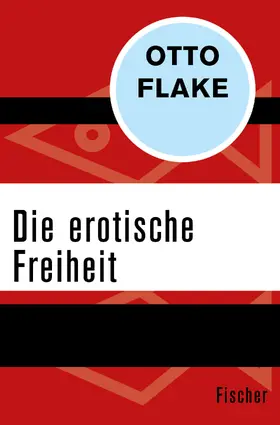Flake |  Die erotische Freiheit | Buch |  Sack Fachmedien