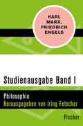 Marx / Engels / Fetscher |  Studienausgabe in 4 Bänden: I. Philosophie | Buch |  Sack Fachmedien