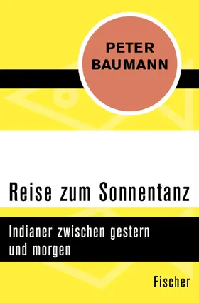 Baumann |  Reise zum Sonnentanz | Buch |  Sack Fachmedien