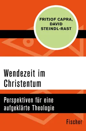 Capra / Steindl-Rast |  Wendezeit im Christentum | Buch |  Sack Fachmedien