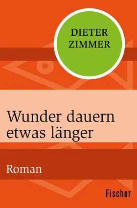 Zimmer | Wunder dauern etwas länger | Buch | 978-3-596-31140-8 | www.sack.de