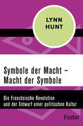 Hunt |  Hunt, L: Symbole der Macht - Macht der Symbole | Buch |  Sack Fachmedien
